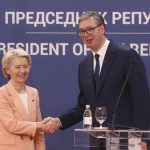 Ursula von der Leyen și-a anulat o întâlnire cu premierul Serbiei, care tocmai se întâlnise cu ministrul rus al Dezvoltării Economice