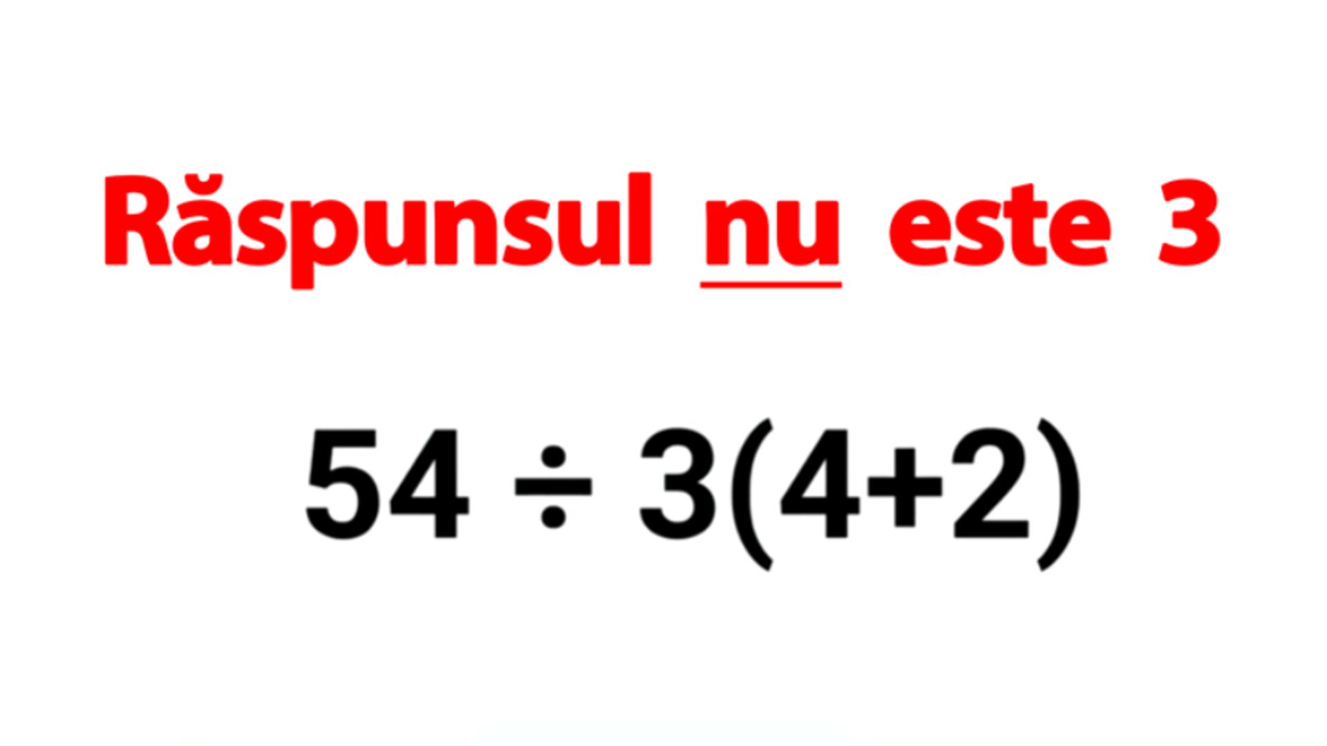 Test IQ de weekend! Puțini români știu să rezolve ecuația 54:3(4+2)