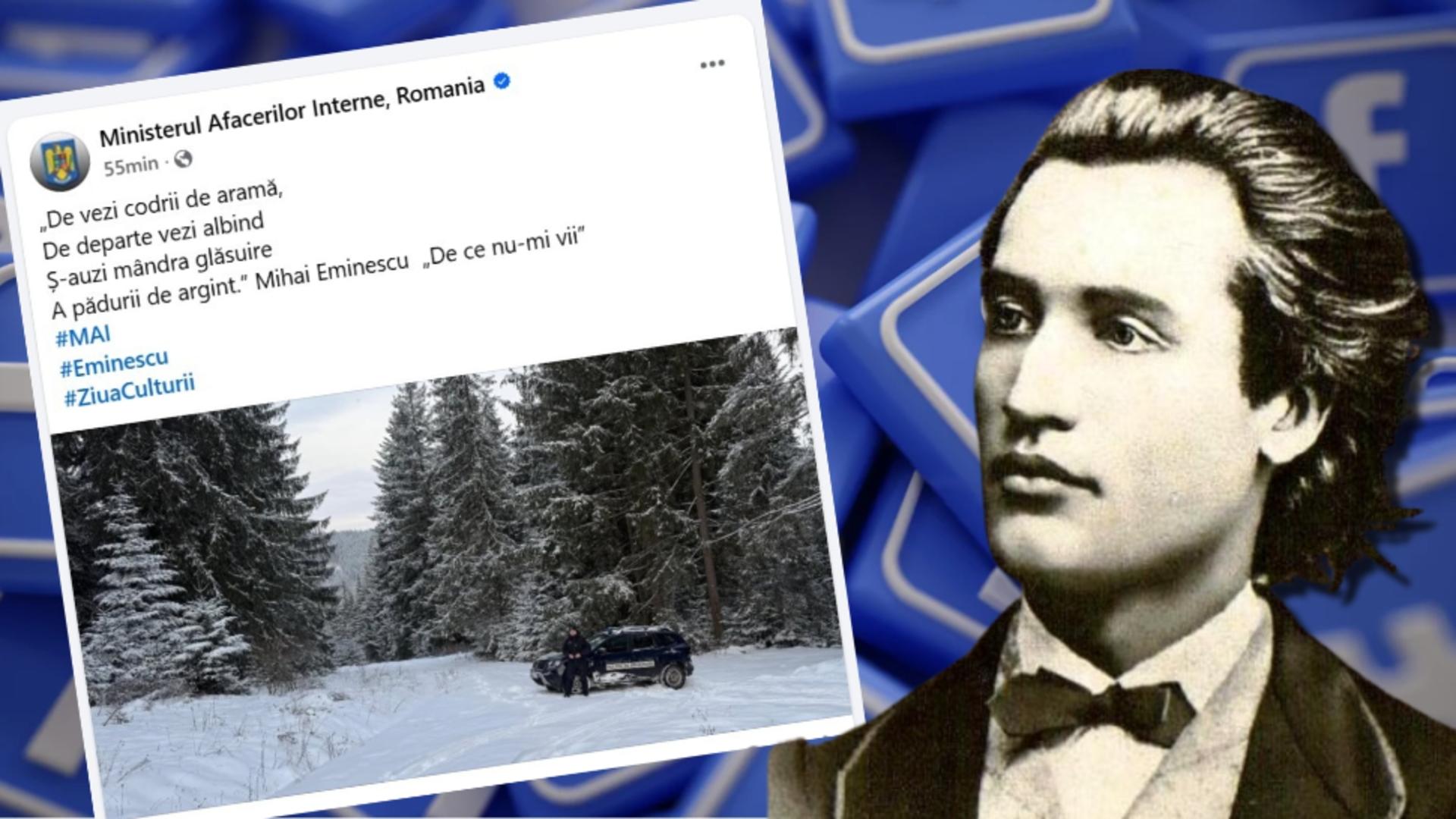 Festival de ironii pe pagina de Facebook a Ministerului Afacerilor Interne, după ce versurile unei poezii celebre a lui Mihai Eminescu au fost citate greşit. ”Mai deschideți și voi o carte!”
